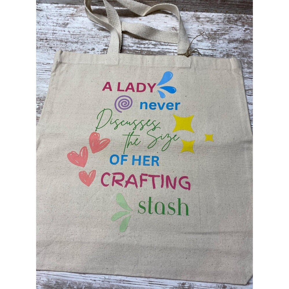 Canvas Tote Bag "A Lady Never Discusses The Size Of Her Crafting Stash"